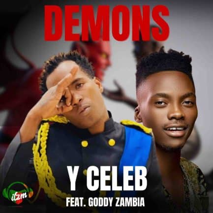 Y Celeb ft Goddy Zambia – Demons