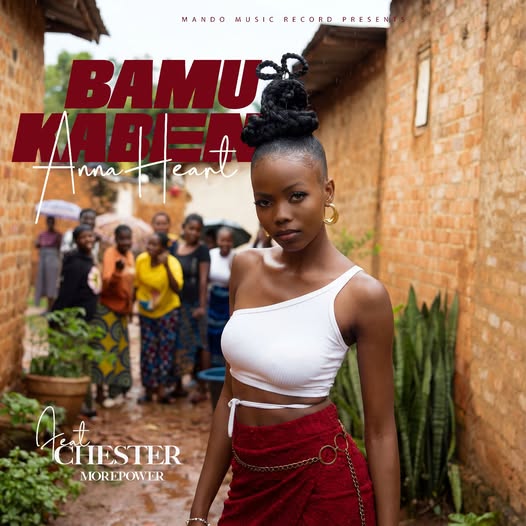 Anna Heart ft Chester Morepower – Bamukabene Mp3 Download