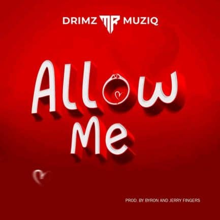 Drimz – Allow Me